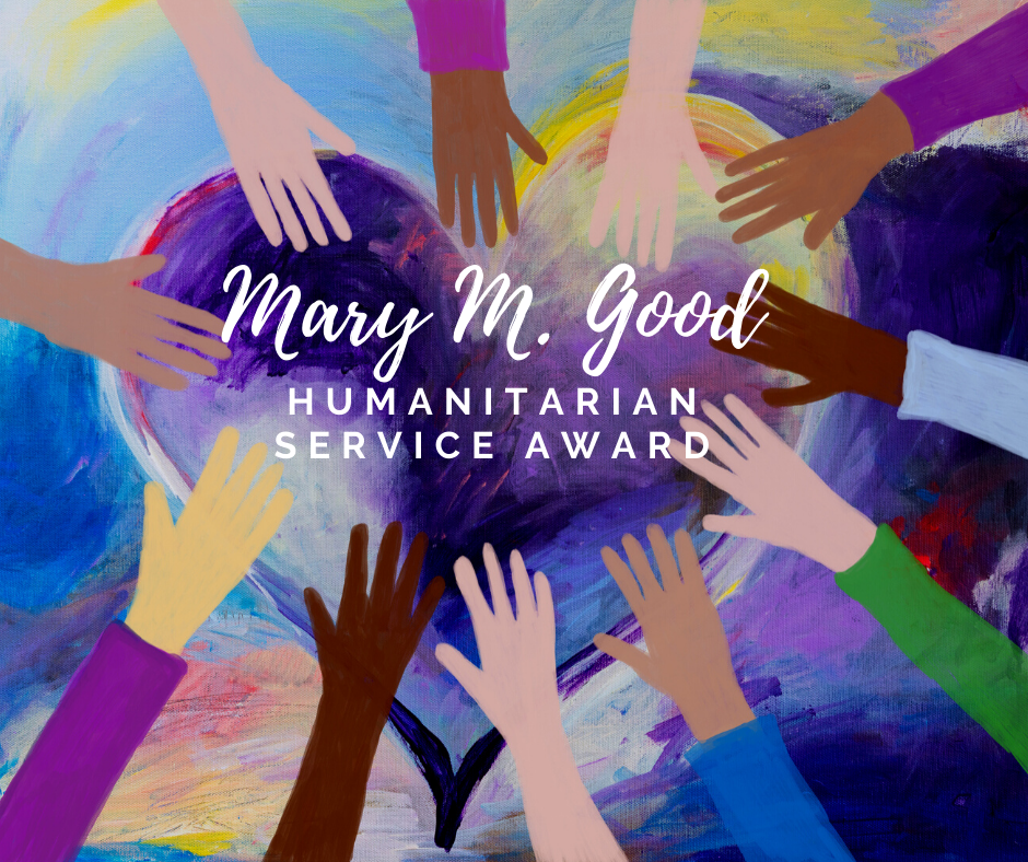 Mary M. Good Humanitarian Service Award