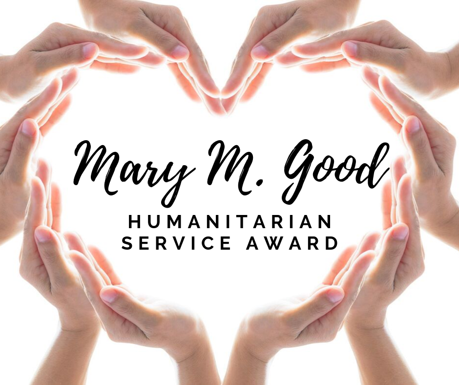 Mary M. Good Humanitarian Service Award